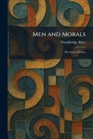 Woodbridge Riley - Men and Morals, Häftad