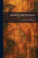 Henry Howard Harper - Merely the Patient, Häftad