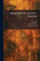 Brantz Mayer, A W Lawrence - Memoirs of a Slave-Trader, Häftad
