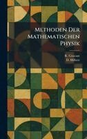 R Courant, D Hilbert - Methoden Der Mathematischen Physik, Inbunden
