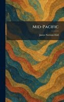 James Norman Hall - Mid-Pacific, Inbunden