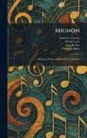 Ambroise Thomas, Michel Carrã(c), Jules Barbier - Mignon, Inbunden