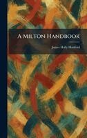 James Holly Hanford - Milton Handbook, Inbunden