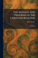 Glenn McRae - Message and Program of the Christian Religion, Häftad