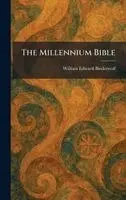 William Edward Biederwolf - Millennium Bible, Inbunden. Tillgänglighet: Lägg i varukorg