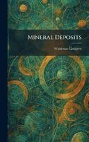 Waldemar Lindgren - Mineral Deposits, Inbunden