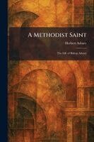 Herbert Asbury - Methodist Saint, Häftad