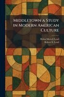 Helen Merrell Lynd, Robert S Lynd - Middletown a Study in Modern American Culture, Häftad