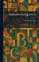 Ashley H Thorndike - Modern Eloquence, Inbunden