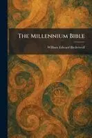 William Edward Biederwolf - Millennium Bible, Häftad. Tillgänglighet: Lägg i varukorg