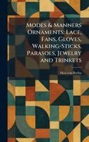 Max Von Boehn - Modes & Manners Ornaments, Inbunden