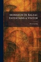Pierre Loving - Monsieur De Balzac Entertains a Visitor, Häftad