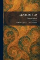 Lincoln Steffens - Moses in Red, Häftad
