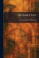 German Emperor William II - My Early Life, Häftad