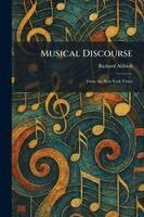 Richard Aldrich - Musical Discourse, Häftad