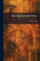 Norman Gash - Mr. Secretary Peel, Häftad