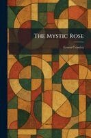 Ernest Crawley - Mystic Rose, Häftad