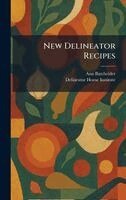 Ann Batchelder - New Delineator Recipes, Inbunden