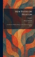 Henry Newbolt - New Paths on Helicon, Inbunden. Tillgänglighet: Lägg i varukorg