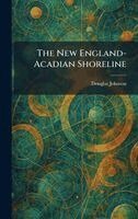 Douglas Johnson - New England-Acadian Shoreline, Inbunden