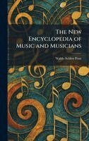 Waldo Selden Pratt - New Encyclopedia of Music and Musicians, Inbunden