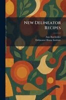 Ann Batchelder - New Delineator Recipes, Häftad