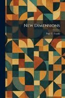 Paul T Frankl - New Dimensions, Häftad