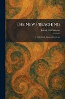 Joseph Fort Newton - New Preaching, Häftad