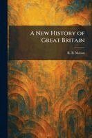 R B Mowat - New History of Great Britain, Häftad