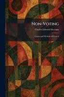 Charles Edward Merriam - Non-Voting, Häftad