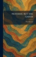Paul Morand - Nothing but the Earth, Inbunden
