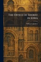 William a Jackson - Office of Sheriff in Iowa, Häftad