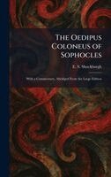 E S Shuckburgh - Oedipus Coloneus of Sophocles, Inbunden