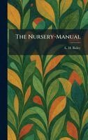 L H Bailey - Nursery-Manual, Inbunden