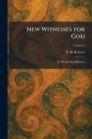 B H Roberts - New Witnesses for God, Häftad