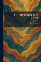 Paul Morand - Nothing but the Earth, Häftad