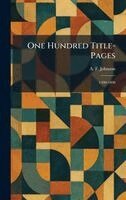 A F Johnson - One Hundred Title-Pages, Inbunden