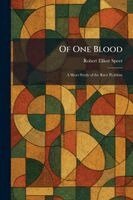 Robert Elliott Speer - Of One Blood, Häftad