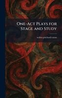Walter Prichard Eaton - One-Act Plays for Stage and Study, Inbunden