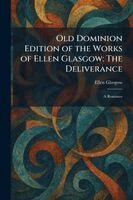 Ellen Glasgow - Old Dominion Edition of the Works of Ellen Glasgow, Häftad