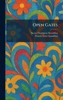 Susan Thompson Spaulding, Francis Trow Spaulding - Open Gates, Inbunden