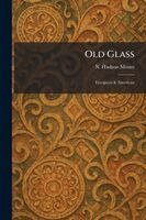 N Hudson Moore - Old Glass, Häftad