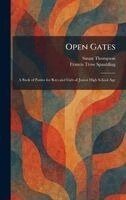 Susan Thompson, Francis Trow Spaulding - Open Gates, Inbunden