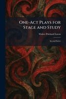 Walter Prichard Eaton - One-Act Plays for Stage and Study, Häftad