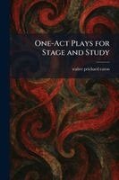 Walter Prichard Eaton - One-Act Plays for Stage and Study, Häftad