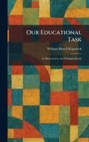William Heard Kilpatrick - Our Educational Task, Inbunden