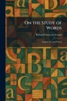 Richard Chenevix Trench - On the Study of Words, Häftad