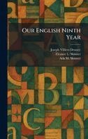 Joseph Villiers Denney, Eleanor L Skinner, Ada M Skinner - Our English Ninth Year, Inbunden