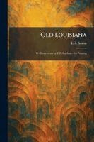 Lyle Saxon - Old Louisiana, Häftad