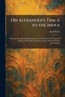Aurel Stein - On Alexander's Track to the Indus, Häftad